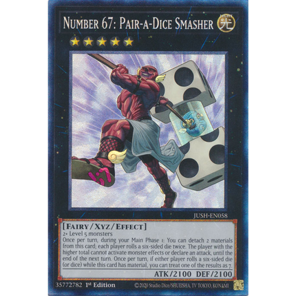 Yu-Gi-Oh! TCG - Justice Hunters - JUSH-EN058 - Number 67: Pair-a-Dice Smasher - Collector's Rare (1st Edition)