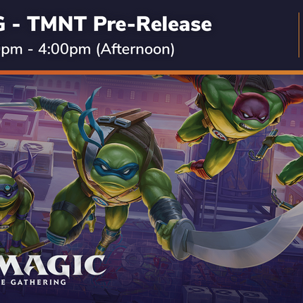 MTG Teenage Mutant Ninja Turtles Pre-Release (Afternoon) - 28/02/2026