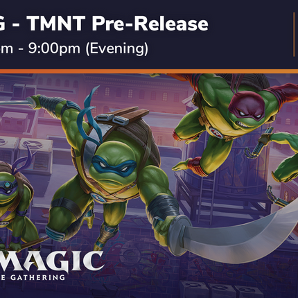 MTG Teenage Mutant Ninja Turtles Pre-Release (Evening) - 28/02/2026