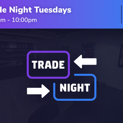Trade Night Tuesdays! - 27/01/2026