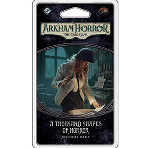 Arkham Horror: The Card Game - Mythos Pack Expansion - A Thousand Shapes of Horror - The Card Vault