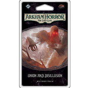 Arkham Horror: The Card Game - Mythos Pack Expansion - Union and Disillusion - The Card Vault