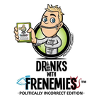 Drinks with Frenemies: Politically Incorrect Edition official product image